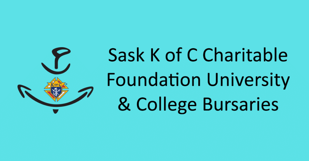 Sask K of C Charitable Foundation University & College Bursaries